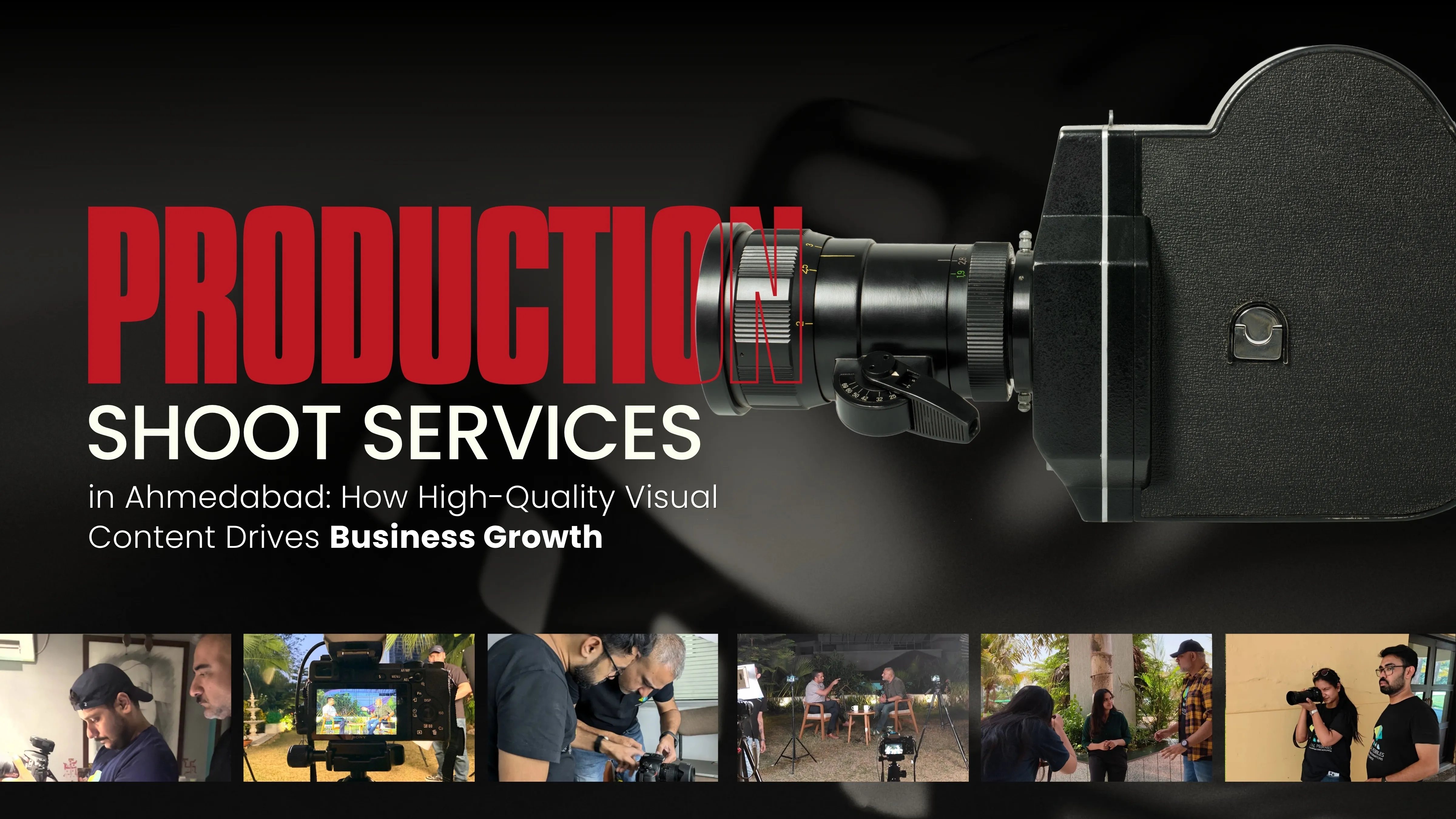 Production Shoot Services in Ahmedabad